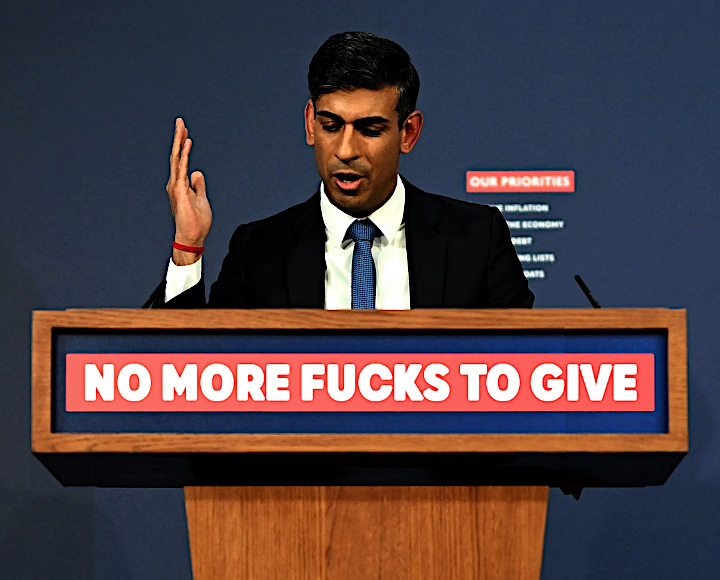 ‘Rishi Sunak: No more fucks to give’, March 2023.