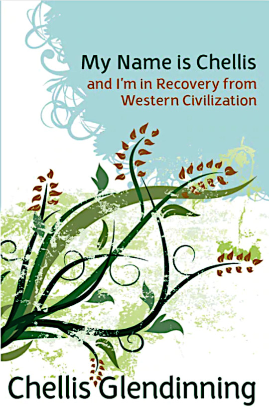 Cover of the second edition of ‘My Name Is Chellis and I’m in Recovery from Western Civilization’ (2007)