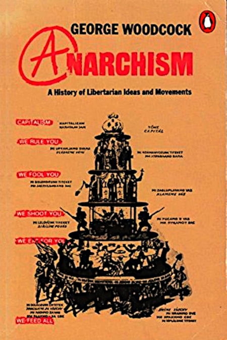 Cover of ‘Anarchism – A History Of Libertarian Ideas And Movements’, George Woodcock (1962)