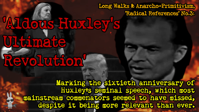 Title frame for Ramblinactivist’s video Ramblinactivist’s Music: ‘Aldous Huxley’s ‘Ultimate Revolution’ (1962) – Radical References No.3’