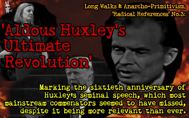 Title frame for Ramblinactivist’s video 2022/27: ‘Aldous Huxley’s ‘Ultimate Revolution’ (1962) – Radical References No.3’